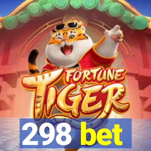 298 bet